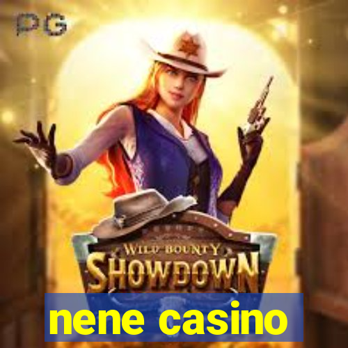 nene casino